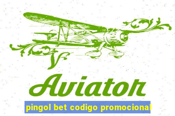 pingol bet codigo promocional